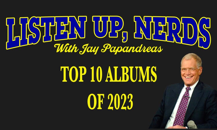 Listen Up, Nerds: The Top 10 Releases of 2023